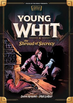 Young Whit and the Shroud of Secrecy (eBook, ePUB) - Arnold, Dave; Lollar, Phil Young Whit and the Shroud of Secrecy (eBook, ePUB) - Arnold, Dave; Lollar, Phil