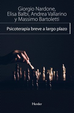 Psicoterapia breve a largo plazo (eBook, ePUB) - Nardone, Giorgio; Balbi, Elisa; Vallarino, Andrea; Bartolletti, Massimo