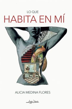 Lo que habita en mí (eBook, ePUB) - Medina Flores, Alicia