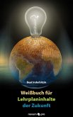 Weißbuch für Lehrplaninhalte der Zukunft (eBook, ePUB)