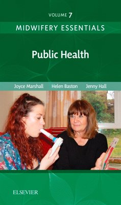 Midwifery Essentials: Public Health (eBook, ePUB) - Marshall, Joyce; Baston, Helen; Hall, Jennifer