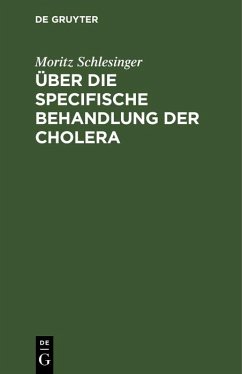 Über die specifische Behandlung der Cholera (eBook, PDF) - Schlesinger, Moritz