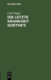 Die letzte Krankheit Goethe's (eBook, PDF)