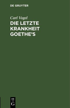 Cover Die letzte Krankheit Goethe's (eBook, PDF)