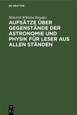 Aufsätze über Gegenstände der Astronomie und Physik für Leser aus allen Ständen (eBook, PDF)