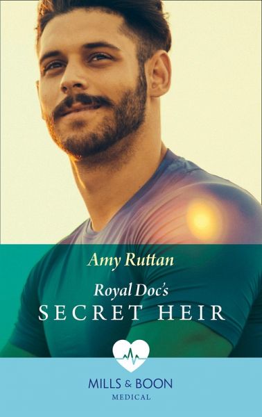 Royal Doc's Secret Heir (Mills & Boon Medical) (Cinderellas to Royal Brides, Book 2) (eBook, ePUB) Royal Doc's Secret Heir (Mills & Boon Medical) (Cinderellas to Royal Brides, Book 2) (eBook, ePUB)