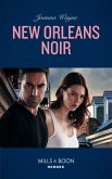 New Orleans Noir (Mills & Boon Heroes) (The Coltons of Roaring Springs, Book 8) (eBook, ePUB)