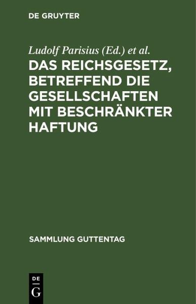 Das Reichsgesetz, betreffend die Gesellschaften mit beschränkter Haftung (eBook, PDF)