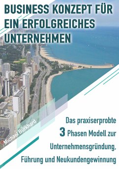 Business Konzept für ein erfolgreiches Unternehmen (eBook, ePUB) - Burkhard, Michael