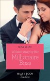 Whisked Away By Her Millionaire Boss (Mills & Boon True Love) (eBook, ePUB)