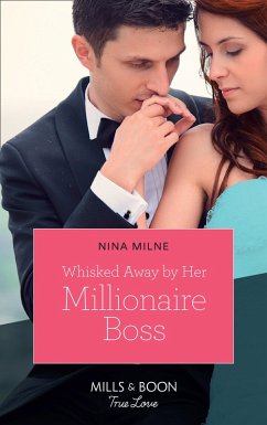 Whisked Away By Her Millionaire Boss (eBook, ePUB) - Milne, Nina