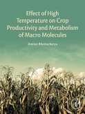 Effect of High Temperature on Crop Productivity and Metabolism of Macro Molecules (eBook, ePUB)