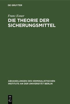 Die Theorie der Sicherungsmittel (eBook, PDF) - Exner, Franz