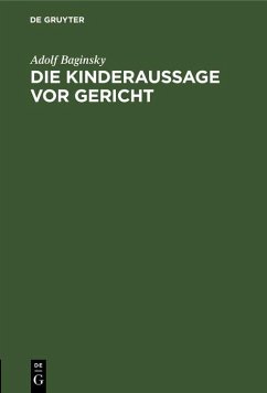 Die Kinderaussage vor Gericht (eBook, PDF) - Baginsky, Adolf