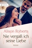 Nie vergaß ich seine Liebe (eBook, ePUB)