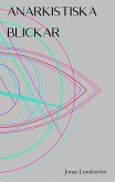 Anarkistiska blickar (eBook, ePUB) Anarkistiska blickar (eBook, ePUB)