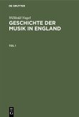 Wilibald Nagel: Geschichte der Musik in England. Teil 1 (eBook, PDF)