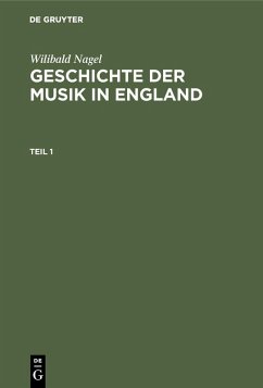 Cover Wilibald Nagel: Geschichte der Musik in England. Teil 1 (eBook, PDF)