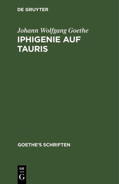 [Iphigenie auf Tauris - Ein Schauspiel] (eBook, PDF) - Goethe, Johann Wolfgang