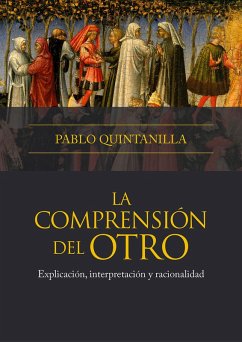 La comprensión del otro (eBook, ePUB) - Quintanilla, Pablo