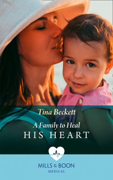 A Family To Heal His Heart (Mills & Boon Medical) (eBook, ePUB) A Family To Heal His Heart (Mills & Boon Medical) (eBook, ePUB)