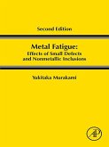 Metal Fatigue: Effects of Small Defects and Nonmetallic Inclusions (eBook, ePUB)