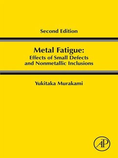 Cover Metal Fatigue: Effects of Small Defects and Nonmetallic Inclusions (eBook, ePUB)
