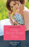 Cinderella's Secret Royal Fling (Mills & Boon True Love) (Fairytale Brides, Book 2) (eBook, ePUB)