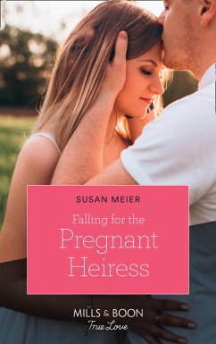 Falling For The Pregnant Heiress (Mills & Boon True Love) (Manhattan Babies, Book 3) (eBook, ePUB) - Meier, Susan