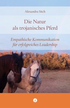 Die Natur als trojanisches Pferd (eBook, ePUB) - Sitch, Alexandra