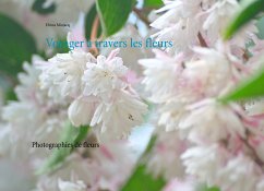 Voyager à travers les fleurs (eBook, ePUB) - Minjacq, Elvina