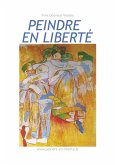 Peindre en liberté n°1 (eBook, ePUB)