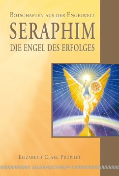 Seraphim - Die Engel des Erfolges (eBook, ePUB) - Prophet, Elisabeth Clare