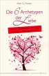 Die 6 Archetypen der Liebe (eBook, ePUB) - Bild 1