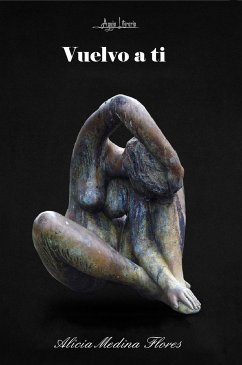 Vuelvo a ti (eBook, ePUB) - Medina Flores, Alicia