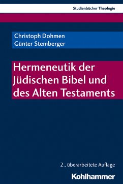 Hermeneutik der Jüdischen Bibel und des Alten Testaments (eBook, ePUB) - Dohmen, Christoph; Stemberger, Günter