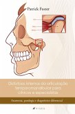 Distúrbios internos da articulação temporomandibular para clínicos e especialistas (eBook, ePUB)