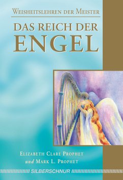 Das Reich der Engel (eBook, ePUB) - Prophet, Elizabeth Clare; Prophet, Mark L.