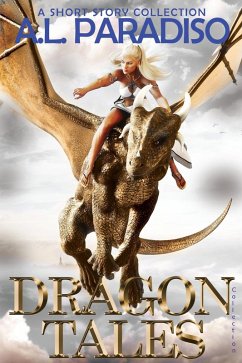 Dragon Tales Collection (eBook, ePUB) - Paradiso, A. L.
