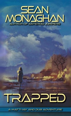 Trapped (Matti-Jay and Dub Adventure Short, #1) (eBook, ePUB) - Monaghan, Sean
