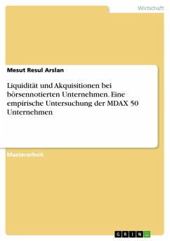 Liquidität und Akquisitionen bei börsennotierten Unternehmen. Eine empirische Untersuchung der MDAX 50 Unternehmen (eBook, PDF) - Arslan, Mesut Resul