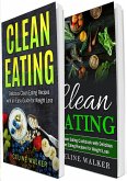 Clean Eating: 100+ Delicious Clean Eating Recipes - The Ultimate Clean Eating Cookbook (eBook, ePUB)