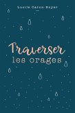 Traverser les orages (eBook, ePUB) Traverser les orages (eBook, ePUB)