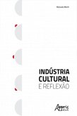 Indústria Cultural e Reflexão (eBook, ePUB)