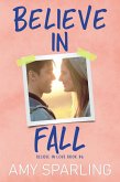 Believe in Fall (Believe in Love, #6) (eBook, ePUB)