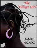 The Village Girl (Book One) (eBook, ePUB) The Village Girl (Book One) (eBook, ePUB)