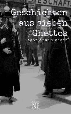 Geschichten aus sieben Ghettos (eBook, ePUB) - Kisch, Egon Erwin
