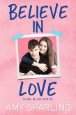 Believe in Love (eBook, ePUB)