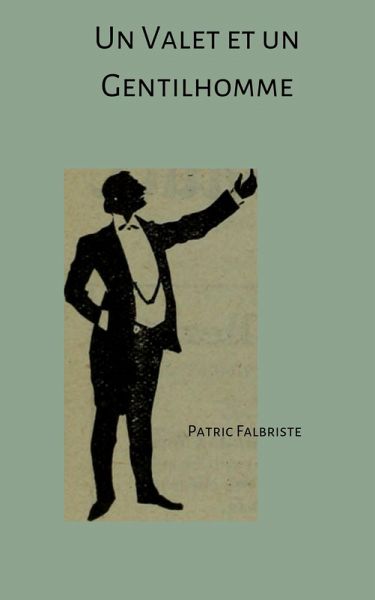 Un Valet et Un Gentilhomme (Le Sexe et Le Serviteur, #1) (eBook, ePUB)
