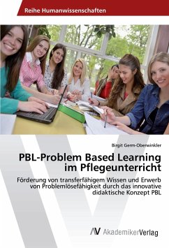 PBL-Problem Based Learning im Pflegeunterricht - Germ-Oberwinkler, Birgit
